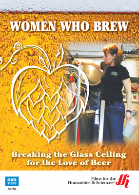 Women Who Brew: Breaking the Glass Ceiling for the Love of Beer