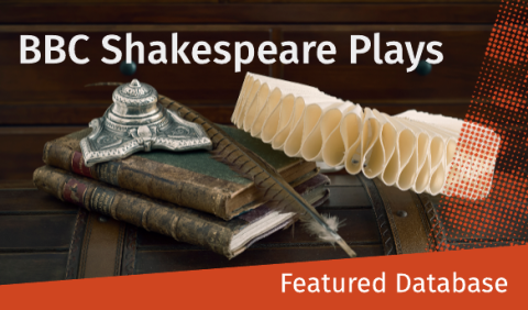 Old books, a quill, and an ink stand on wooden table, overlaid with text "BBC Shakespeare Plays" and "Featured Database" on a textured orange band.