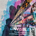Cover art for "¿Invisibles? Trans-identidades en la España Contemporánea," featuring vibrant colors, trans pride elements, and symbolic figures.