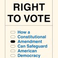 Image depicting the importance of a constitutional amendment in protecting the right to vote and American democracy.