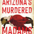 Vintage crime novel cover reading “Merry Gordon: Arizona’s Murdered Madams,” showing a red-draped body and subtitle “Death in the Red-Light Districts.”