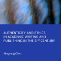 Cover of "Authenticity and Ethics in Academic Writing and Publishing in the 21st Century" by Ningyang Chen. Abstract blue and brown background.
