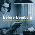 Before Bemberg: women filmmakers in Argentina