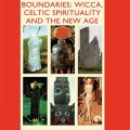 Belief beyond boundaries: Wicca, Celtic spirituality and the new age