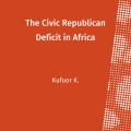 The Civic Republican Deficit in Africa and the Failure of Post-colonial Trade Arrangements