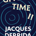 Book cover for “Given Time II” by Jacques Derrida, with cream lettering over teal spiral lines on a dark navy background; scholarly, abstract tone.