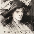 Charcoal portrait of a woman with a large hat and bow, exuding elegance and formality. Text reads “John Singer Sargent: The Charcoal Portraits.”