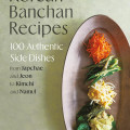 Cover of "Korean Banchan Recipes" shows a platter with colorful side dishes like shredded carrots and greens, evoking freshness and authenticity.