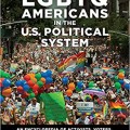 LGBTQ Americans in the U.S. Political System: An Encyclopedia of Activists, Voters, Candidates, and Officeholders