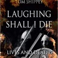 Laughing Shall I Die Cover