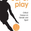 Out of play : critical essays on gender and sport cover image