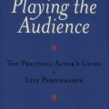 Playing the audience : the practical actor's guide to live performance cover image