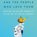 Book cover reading “Robots and the People Who Love Them,” showing a white robot hand holding a yellow butterfly; hopeful, human-centered tone.