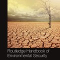 Routledge handbook of environment security