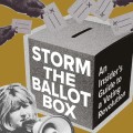 Cover of "Storm the Ballot Box" by Jo-Ann Roberts: A large ballot box with hands casting votes, and a person speaking into a megaphone. Tone is empowering.