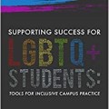 Supporting success for LGBTQ+ students: tools for inclusive campus practice
