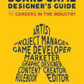 Yellow book cover titled "The Board Game Designer's Guide to Careers in the Industry" features words like "Artist" and "Editor" in star shape.