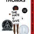 Cover of "The Hate U Give" by Angie Thomas, featuring a powerful illustration that reflects themes of race and identity.