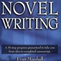 The Marshall plan for novel writing: a 16-step program guaranteed to take you from idea to completed manuscript
