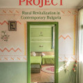 Book cover for “The Village Project: Rural Revitalization in Contemporary Bulgaria” by Sarah Craycraft, showing a warm, colorful village interior.