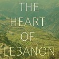 The heart of Lebanon: brief excursions into our mountains and history cover image
