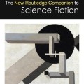 Cover of "The New Routledge Companion to Science Fiction," featuring a modern design and thematic elements of science fiction