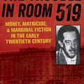The trouble in room 519: money, matricide, and marginal fiction in the early twentieth century