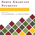  Cover image of "Transforming Libraries to Serve Graduate Students," featuring modern library design and graduate student engagement.