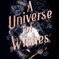 Universe of Wishes: a We Need Diverse Books Anthology