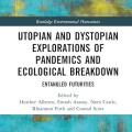 Utopian and Dystopian Explorations of Pandemics and Ecological Breakdown cover image