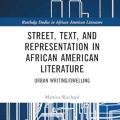 Writing the urban dwelling: street, text, and representation in African American literature cover image