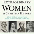 Extraordinary Women of Christian History Cover