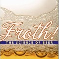Froth!: The Science of Beer