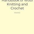 Handbook of Wool Knitting and Crochet 