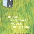 House of Sugar, House of Stone