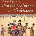 Encyclopedia of Jewish Folklore and Traditions Cover