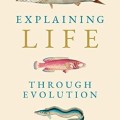 Explaining life through evolution