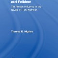 Religiosity, cosmology and folklore: the African influence in the novels of Toni Morrison