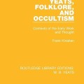 Yeats, folklore, and occultism: contexts of the early work and thought