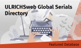Featured Database - ULRICHSweb Global Serials Directory