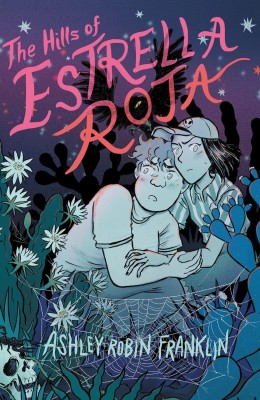 Two worried characters hide among cacti and flowers under a starry night sky. A spider web with a skull accentuates the eerie atmosphere. Text reads "The Hills of Estrella Roja."