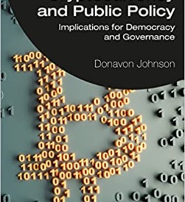 Cryptocurrency and public policy: implications for democracy and governance