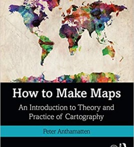 How to Make Maps: An Introduction to Theory and Practice of Cartography