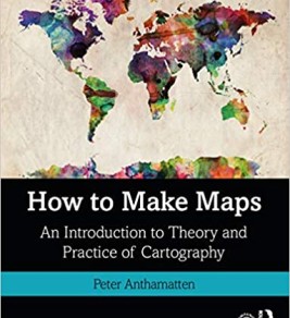 How to Make Maps: An Introduction to Theory and Practice of Cartography 