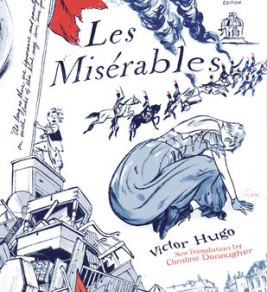 Les Misérables Illustrated cover of "Les Misérables" by Victor Hugo, showing a woman kneeling near barricades with soldiers and smoke in the background. Title and author’s name are prominently displayed.