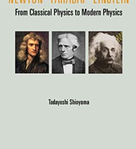Image source: Amazon.com Newton . Faraday . Einstein: From Classical Physics To Modern Physics