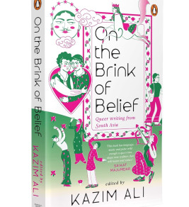 Cover of "On the Brink of Belief," edited by Kazim Ali. Features an illustrated South Asian theme with two people embracing, vibrant pink and green motifs, and a peacock. A blend of joyful and inquisitive emotions.