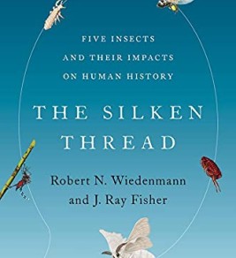 Silken Thread: Five Insects and Their Impacts on Human History image cover