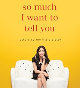 So Much I Want to Tell You: Letters to My Little Sister 