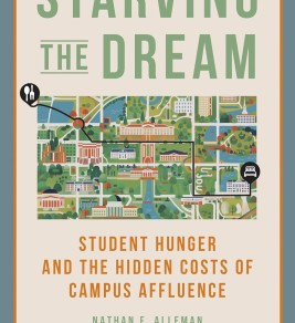 Book cover titled "Starving the Dream" features a campus map with icons of food and transport. Subtext highlights student hunger issues. Tone is investigative.